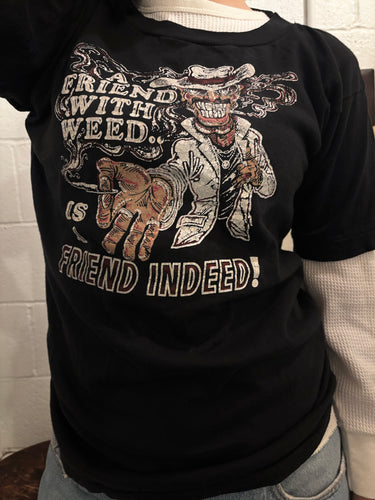 Vintage ‘A Friend With Weed Is A Friend Indeed’ Tee | sm